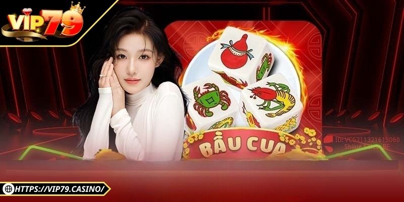 Tổng quan thông tin cơ bản về bầu cua Vip79
