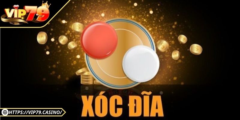 Vài nét hiểu sâu hơn về cách chơi xóc đĩa Vip79 