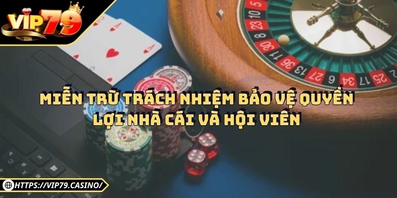 Miễn trừ trách nhiệm Vip79 giúp bảo vệ cổng game